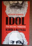 Iszkowski - Idol. Życie doczesne i pośmiertne Karola Marksa