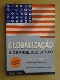 Globalização - A Grande Desilusão de Joseph E. Stiglitz