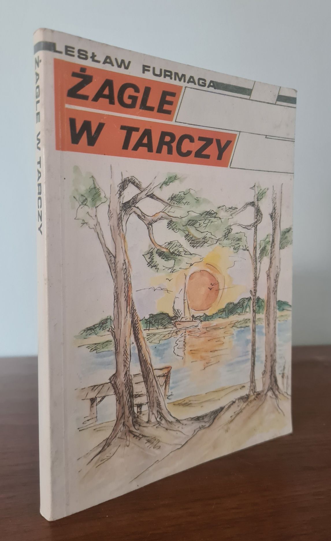 "Żagle w tarczy" - Lesław Furmaga