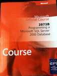 MS Official Course 2073B Programming a MS SQL Server 2000 Database