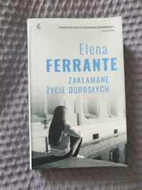 Elena Ferrante. Zakłamane życie dorosłych