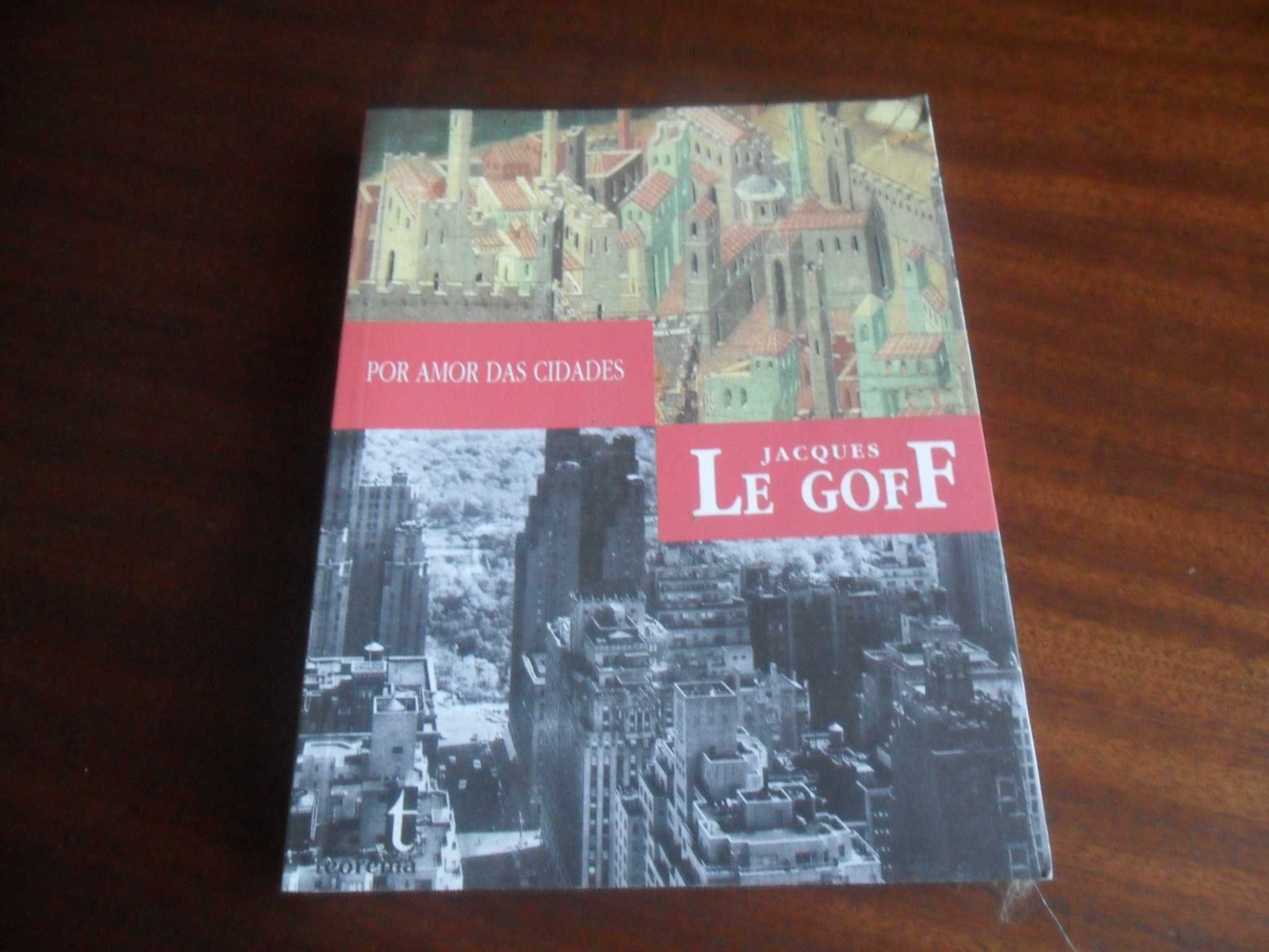 "Por Amor das Cidades" de Jacques Le Goff - 1ª Edição de 2007