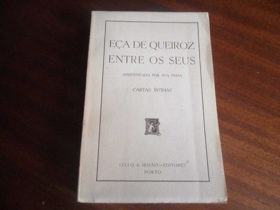 "Eça de Queiroz Entre os Seus" - Cartas Íntimas de Eça de Queiroz