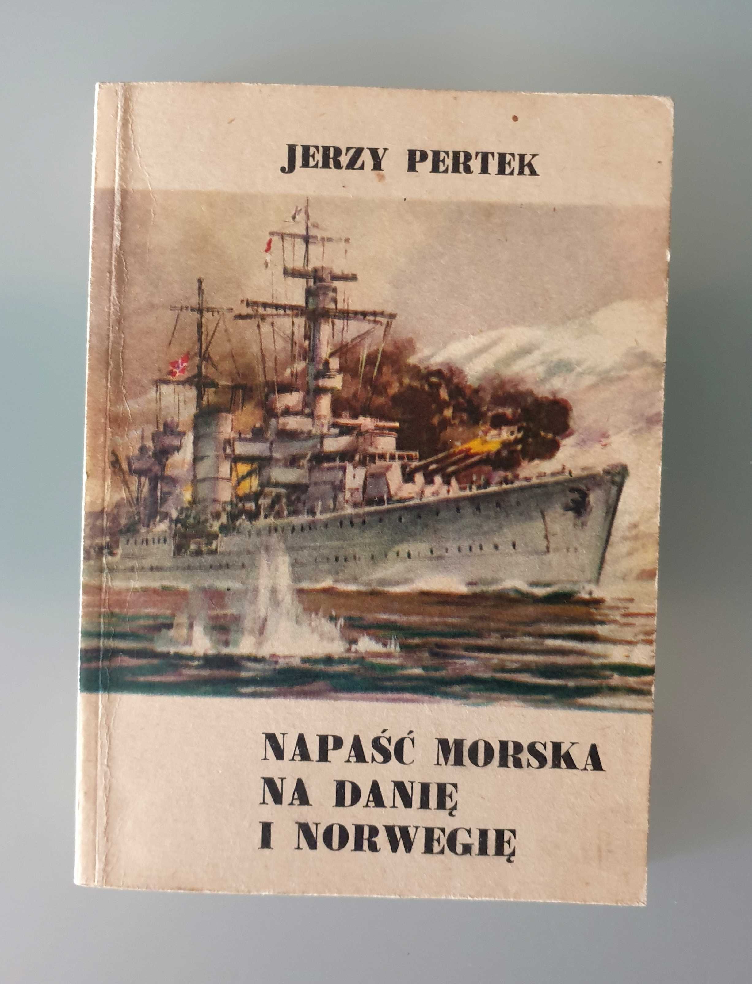 Jerzy Pertek - Napaść morska na Danię i Norwegię