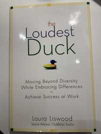 Loudest duck - Laura Liswood