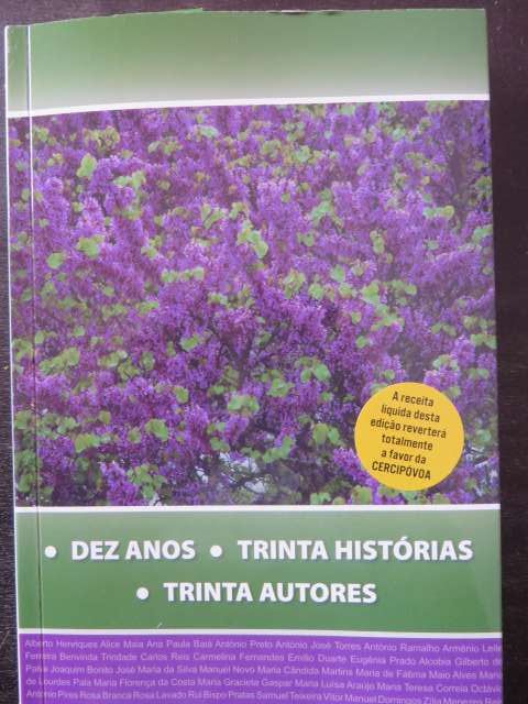 Dez anos - Trinta histórias - Trinta autores