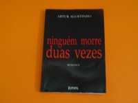Ninguém morre duas vezes - Artur Agostinho