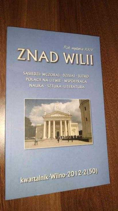 Znad Wilii Kwartalnik Wilno-2012. 2(50)