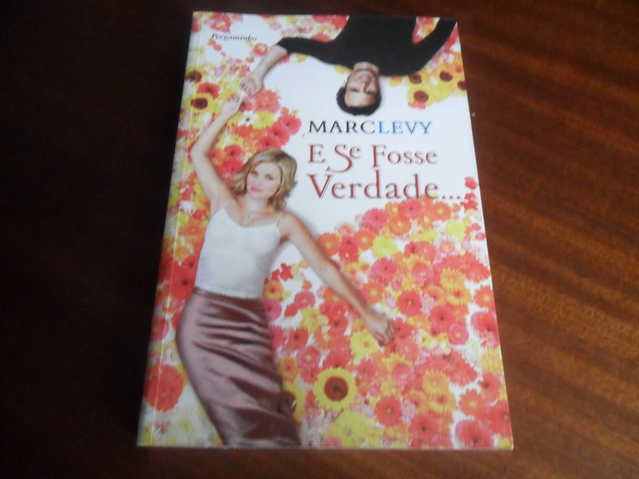 "E Se Fosse Verdade..." de Marc Levy - 1ª Edição de 2005