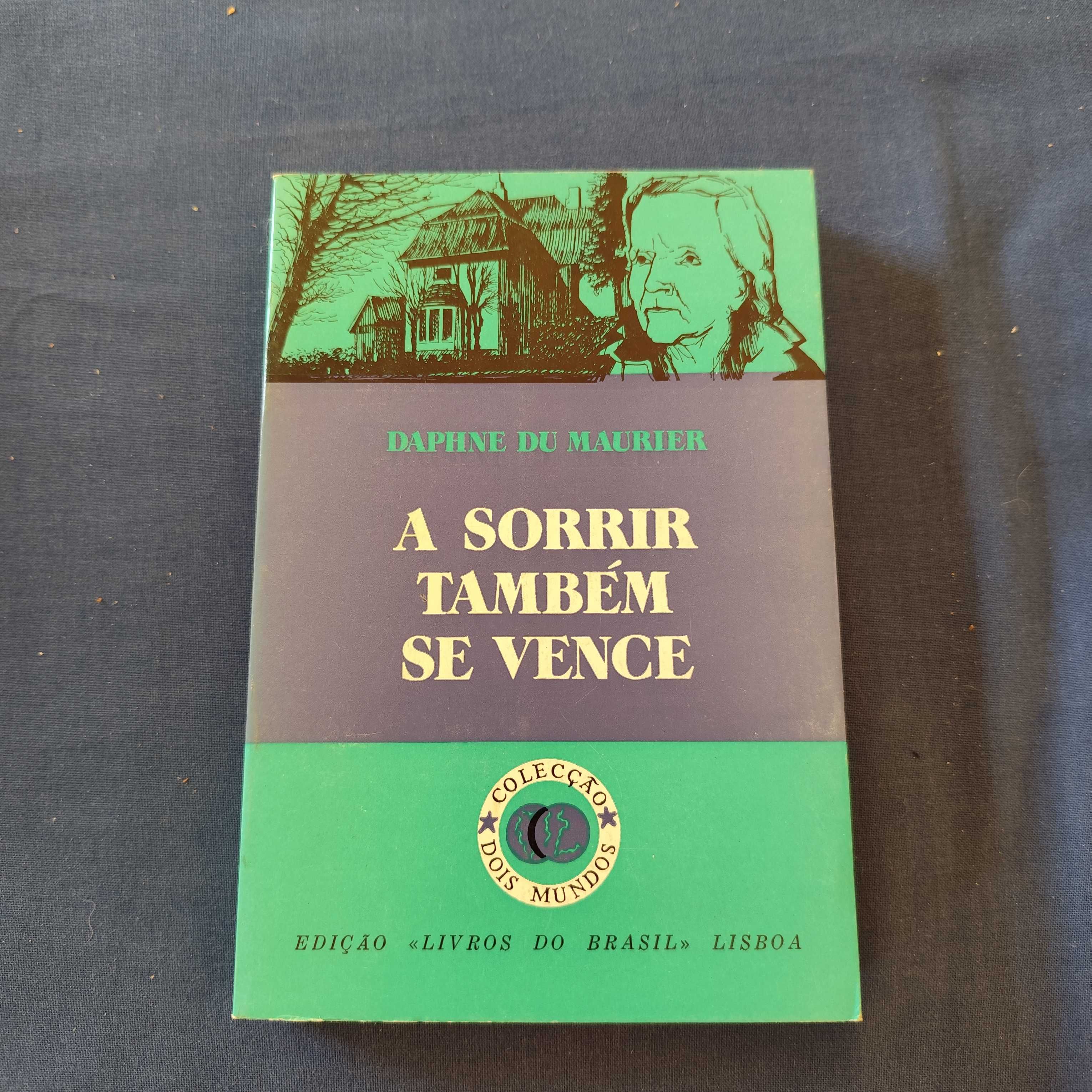 Daphne du Maurier - A sorrir também se vence