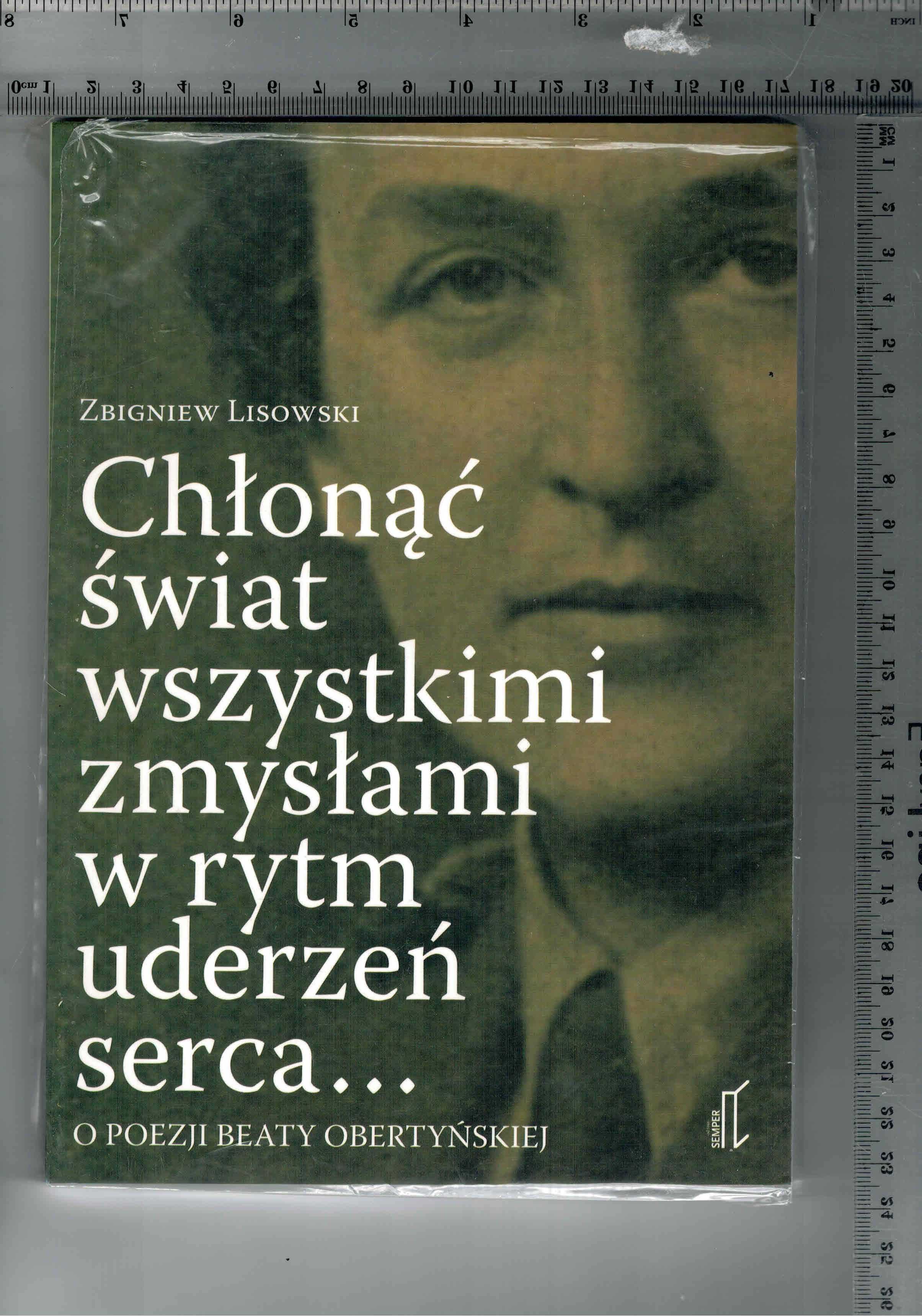 Chłonąć świat wszystkimi zmysłami. O poezji B.Obertyńskiej Lisowski