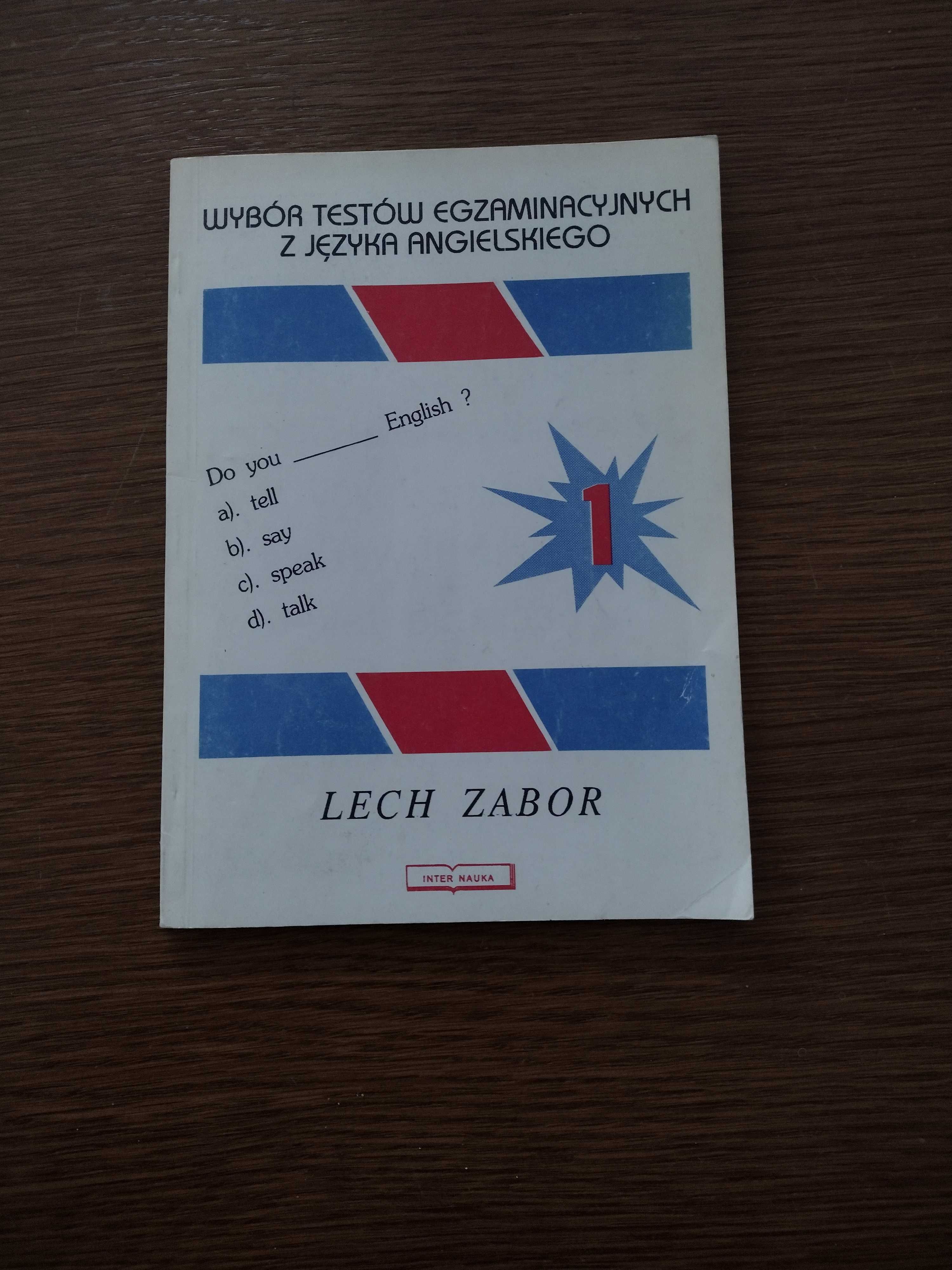 "Wybór testów egzaminacyjnych z języka angielskiego" Lech Zabor