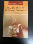 Pais brilhantes, professores fascinantes