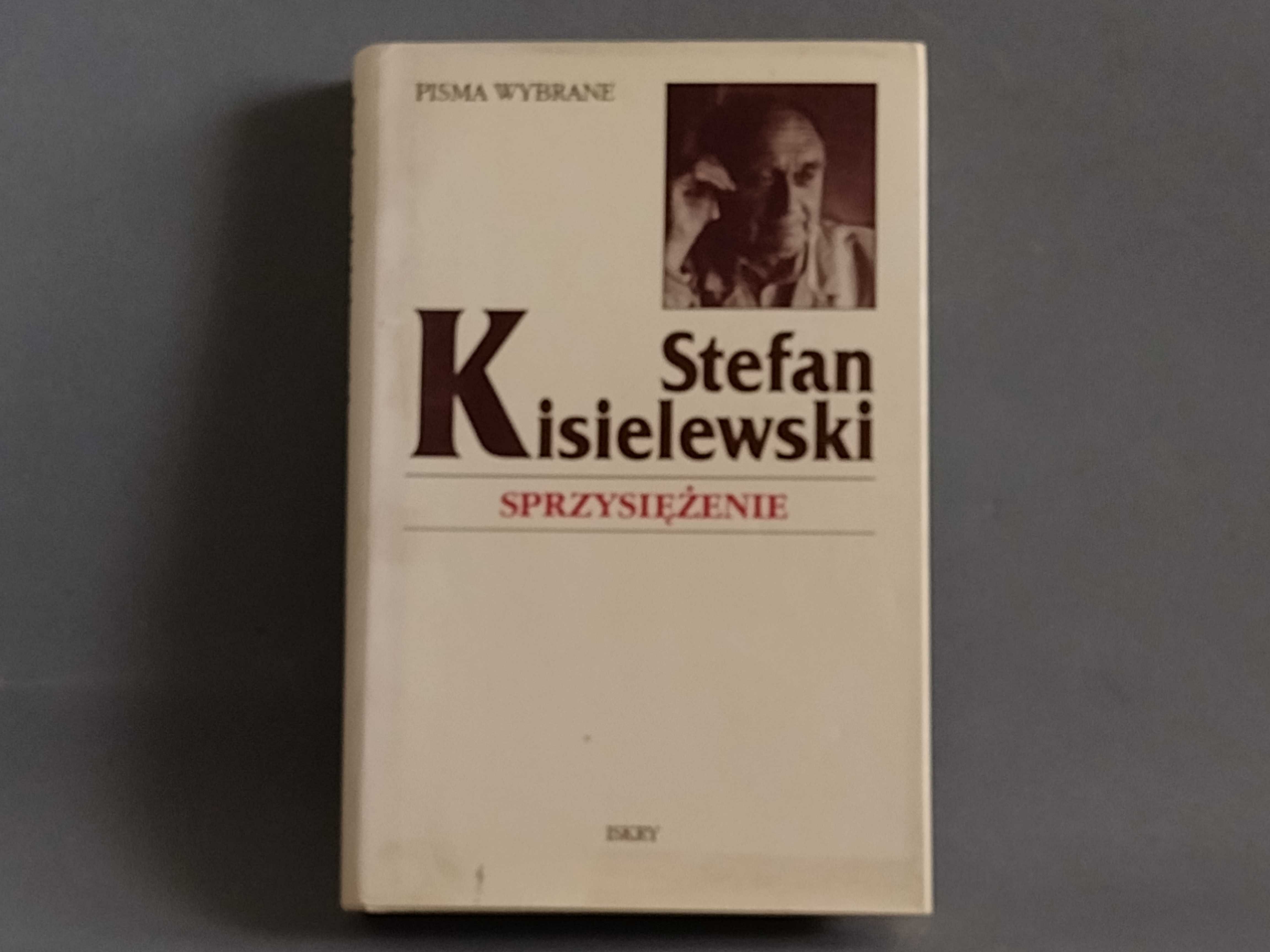 St. Kisielewski - Sprzysiężenie- Pisma Wybrane- Iskry 1995 r