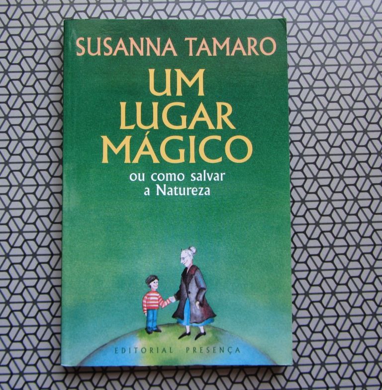 Livro "Um Lugar Mágico ou Como Salvar a Natureza"