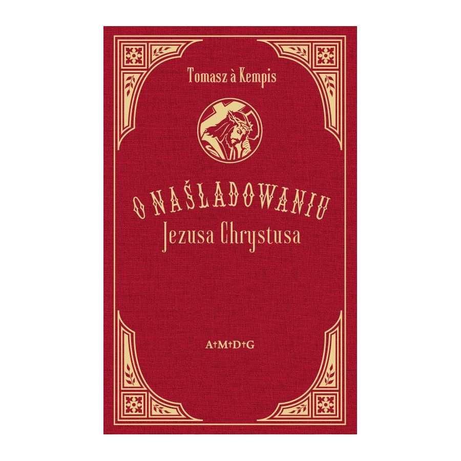 NOWA książka O Naśladowaniu Jezusa Chrystusa, Tomasz a Kempis, reprint
