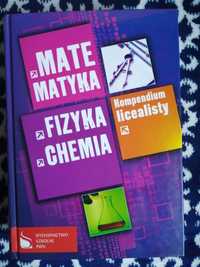 Kompendium licealisty Matematyka, Fizyka, Chemia