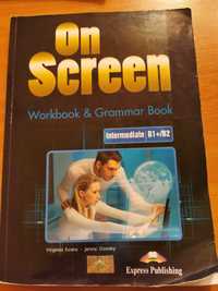 On Screen B1 work book and grammar book