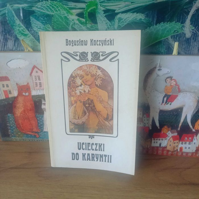 Książka Ucieczki do Karyntii Bogusław Kaczyński