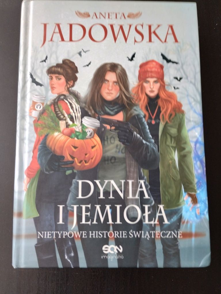 Dynia i Jemioła - Aneta Jadowska