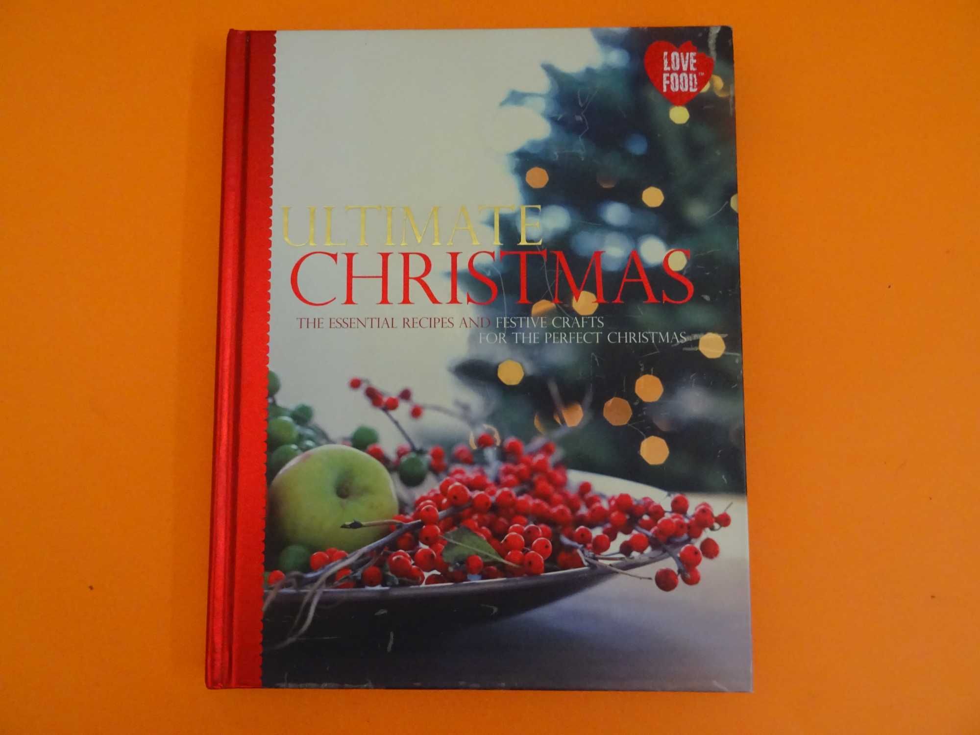 Ultimate Christmas – Essential Recipes and festive crafts