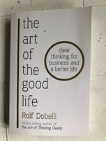 The art of the good life - Rolf Dobelli