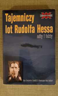 Tajemniczy lot Rudolfa Hessa. Mity i fakty