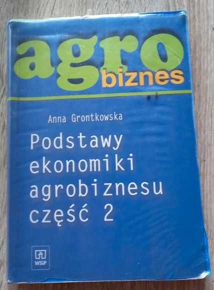 Podręcznik Książka Agrobiznes Podstawowy ekonomiki cz 2