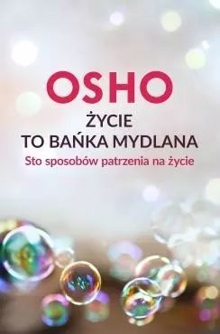 Życie to bańka mydlana OSHO. Czarna Owca