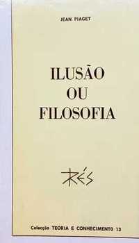 Ilusão ou Filosofia - Jean Piaget