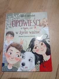 Opowieści o tym, co w życiu ważne Marek Michalak