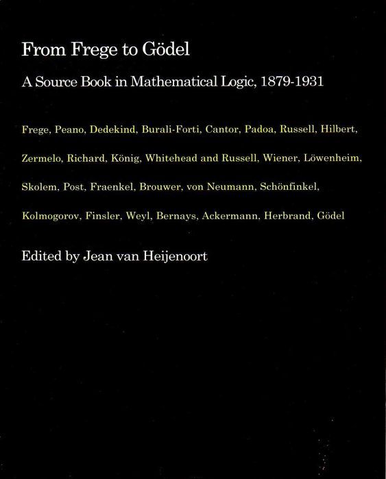 From Frege to Godel A Source Book in Mathematical Logic 1879_1931