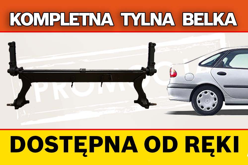 PROMOCJA Tylna belka oś Renault Laguna - 3 lata gwarancji