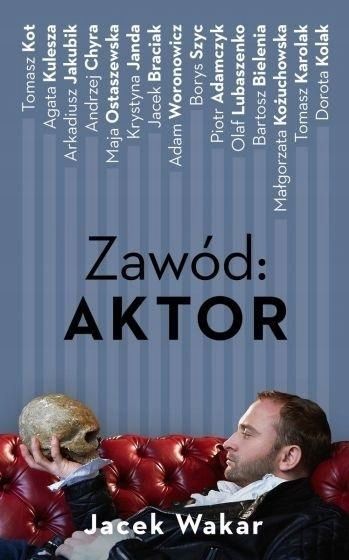 Zawód: Aktor, Jacek Wakar