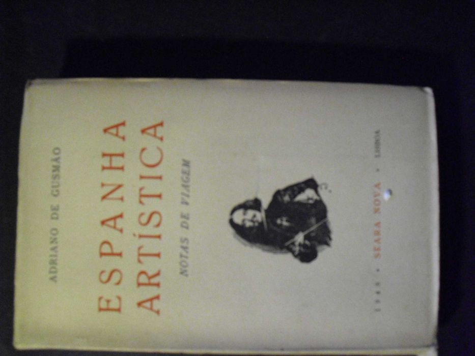 Gusmão (Adriano de);Espanha Artística-Notas de Viagem