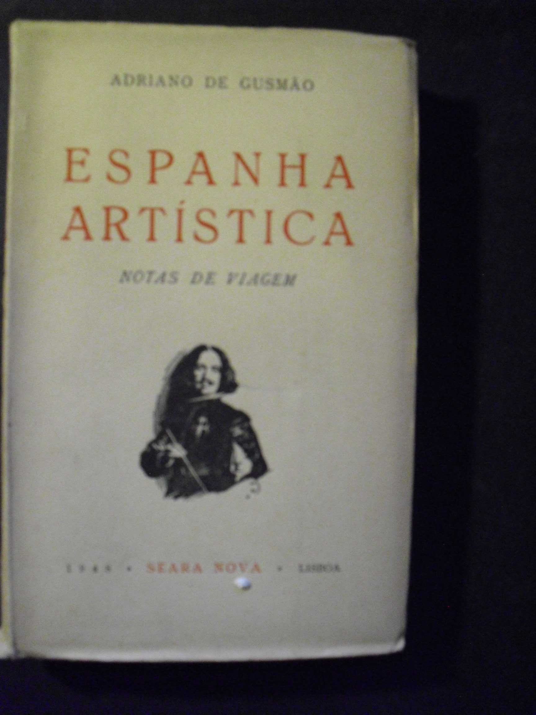 Gusmão (Adriano de);Espanha Artística-Notas de Viagem
