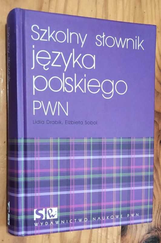 Szkoły słownik języka polskiego PWN - Lidia Drabik, Elżbieta Sobol