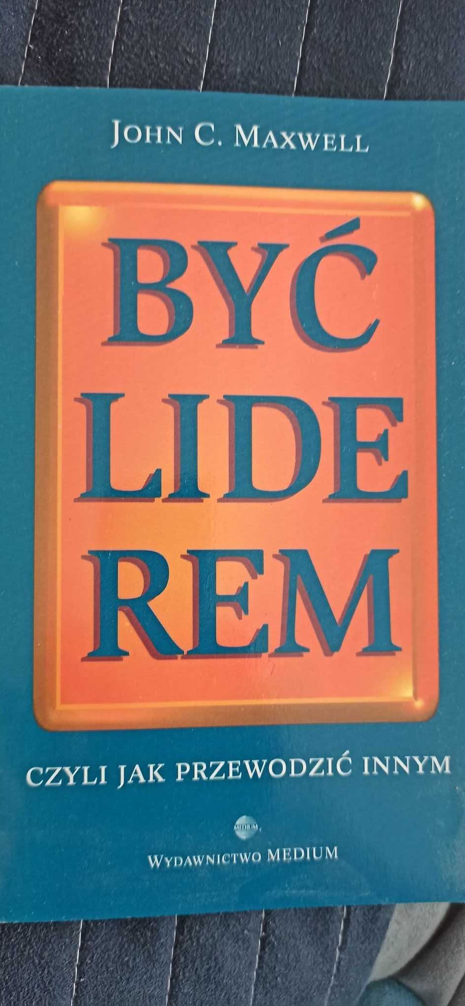 Być liderem - John C. Maxwell