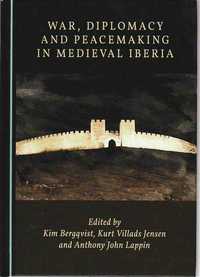 War, diplomacy and peacemaking in medieval Iberia-Cambridge Scholars