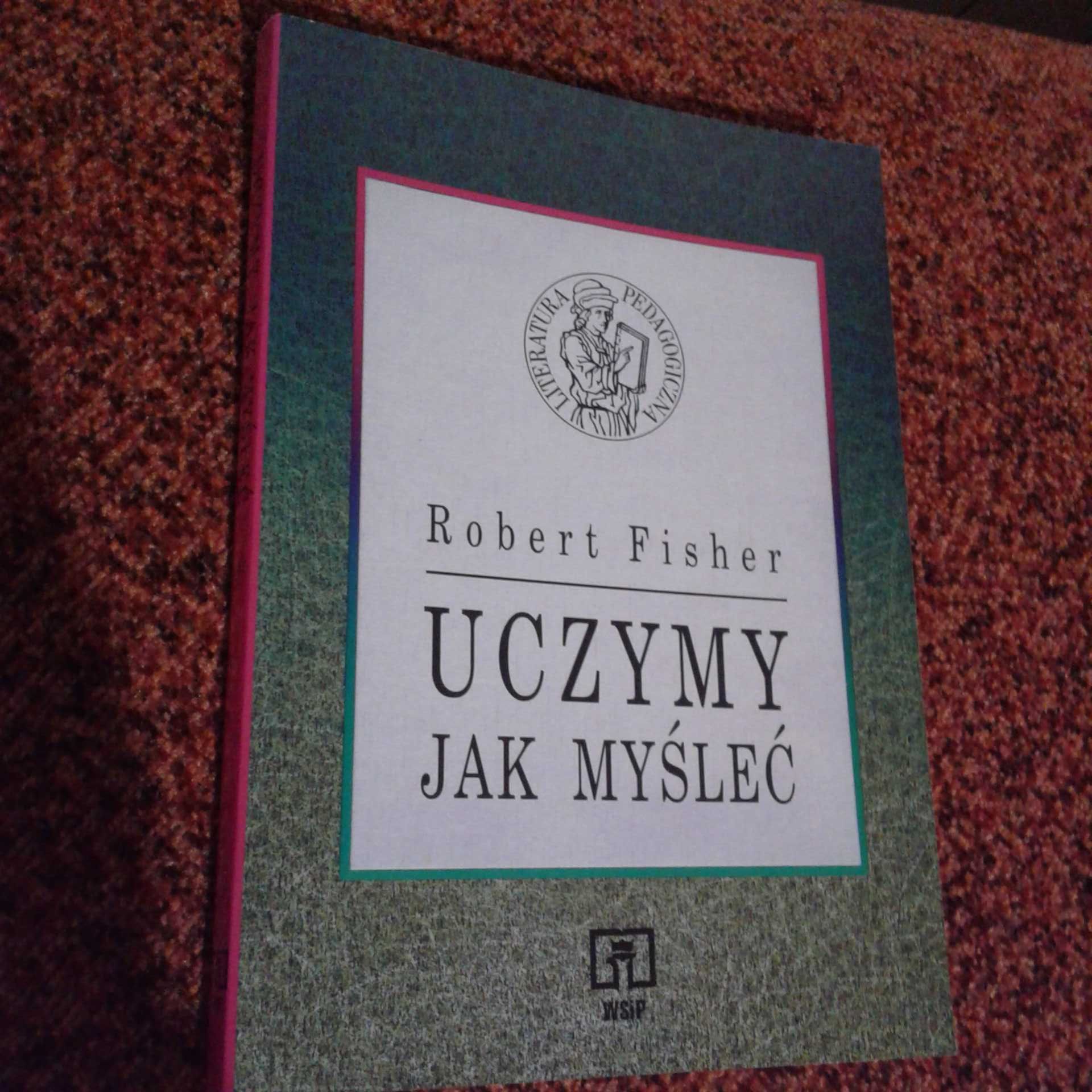 Uczymy jak myśleć Robert Fisher