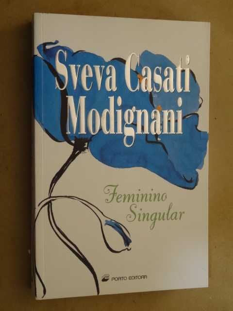 Feminino Singular de Sveva Casati Modignani - 1ª Edição