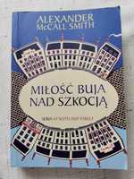 Alexander McCall Smith - Miłość buja nad Szkocją