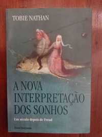 Tobie Nathan - A nova interpretação dos sonhos