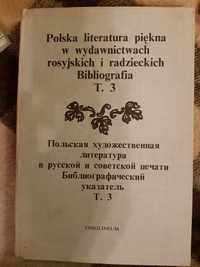 Polska literatura piękna w wyd.rosyjskich i radzieckich T.3 Ossolineum
