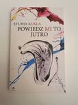 Sylwia Kukla - Powiedz mi to jutro