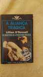 Livro "A Aliança Trágica" de Lillian O'Donnell