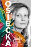 Osiecka. Rodzi się ptak. Znak. Nowy Produkt