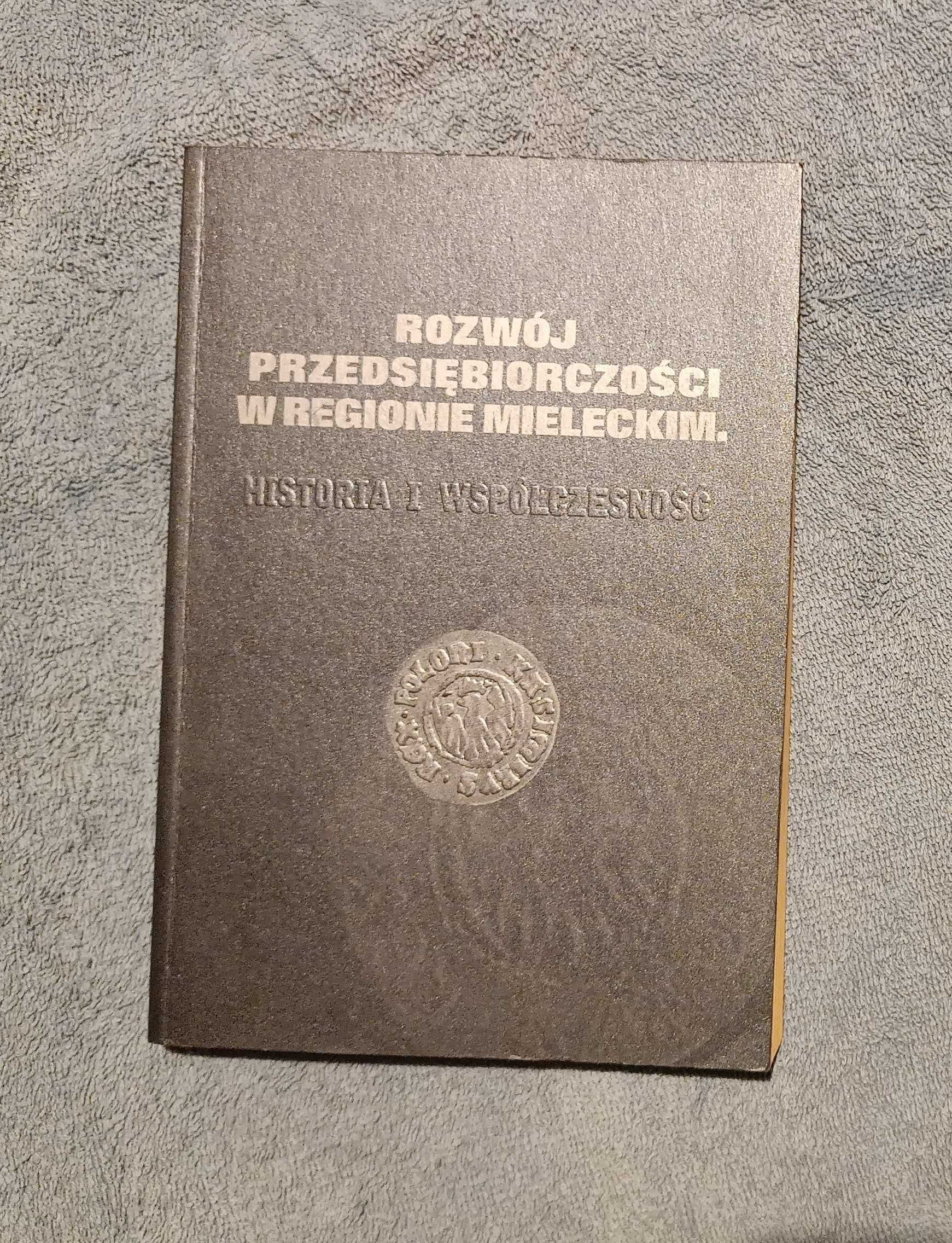 Rozwój przedsiębiorczości w regionie mieleckim historia  współczesność