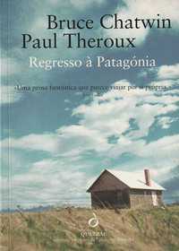 Regresso à Patagónia-Bruce Chatwin; Paul Theroux-Quetzal