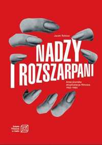 Nadzy i rozszarpani. Amerykańska eksploatacja filmowa Jacek Rokosz